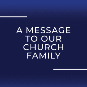 a message to our church family_